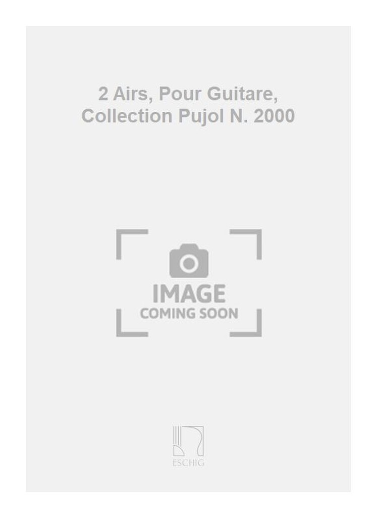2 Airs, Pour Guitare, Collection Pujol N. 2000